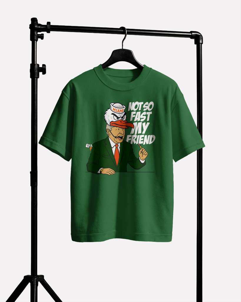 NOT SO FAST MY FRIEND